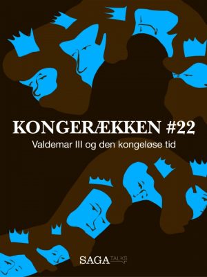 Kongerækken 22 - Valdemar III og den kongeløse tid (Lydbog)