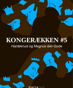 Kongerækken 5 - Hardeknud og Magnus den Gode (Lydbog)