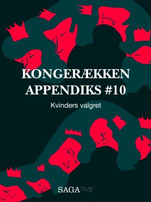 Kongerækken Appendiks 10 - Kvinders valgret (Lydbog)