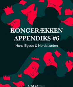 Kongerækken Appendiks 6 - Hans Egede & Nordatlanten (Lydbog)