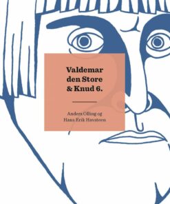 Kongerækken: Valdemar Den Store & Knud 6 - Hans Erik Havsteen - Bog