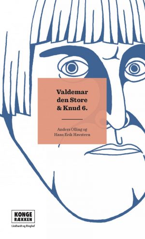 Kongerækken: Valdemar Den Store & Knud 6 - Hans Erik Havsteen - Bog