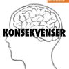 Konsekvenser - Benedicte Dahlerup - Bog