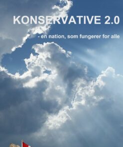Konservative 2.0 - En Nation, Som Fungerer For Alle - Kåre Grønbæk - Bog