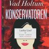 Konservatoren - Nina Vad Holtum - Bog