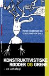 Konstruktivistiske Rødder Og Grene - Peter Andersen - Bog