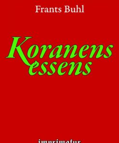 Koranens Essens - Frants Buhl - Bog