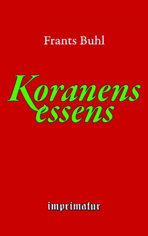 Koranens Essens - Frants Buhl - Bog