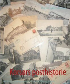 Korsørs Posthistorie - Thomas Lykke Sørensen - Bog