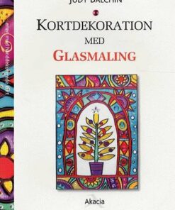 Kortdekoration Med Glasmaling - Judy Balchin - Bog
