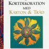 Kortdekoration Med Karton Og Tråd - Polly Pinder - Bog