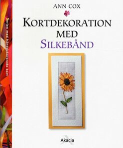 Kortdekoration Med Silkebånd - Ann Cox - Bog