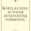 Kortlægning Af Dansk Humanistisk Forskning - Frederik Stjernfelt - Bog