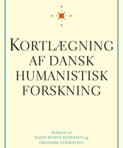 Kortlægning Af Dansk Humanistisk Forskning - Frederik Stjernfelt - Bog
