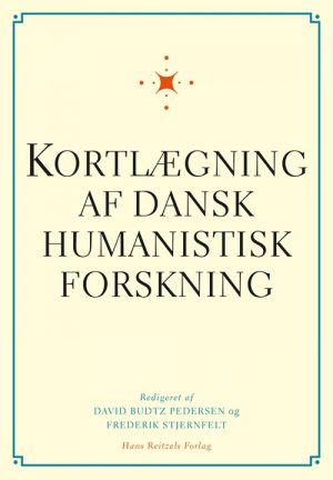 Kortlægning Af Dansk Humanistisk Forskning - Frederik Stjernfelt - Bog