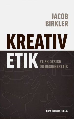 Kreativ Etik - Jacob Birkler - Bog