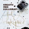 Kreativ Med Kalligrafi - Betty Soldi - Bog