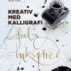 Kreativ med kalligrafi (Bog)