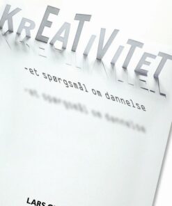 Kreativitet - Et Spørgsmål Om Dannelse - Lars Geer Hammershøj - Bog