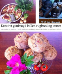 Kreativt Genbrug I Boller, Rugbrød Og Tærter - Anette Axelsen - Bog
