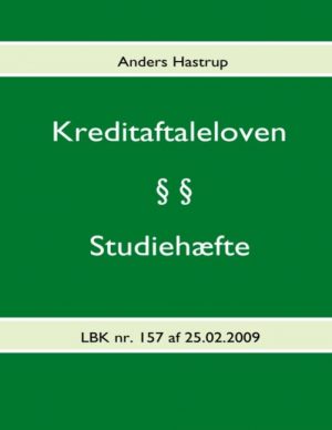 Kreditaftaleloven - Studiehæfte - Anders Hastrup - Bog