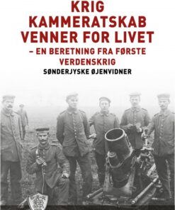 Krig - kammeratskab - venner for livet (E-bog)