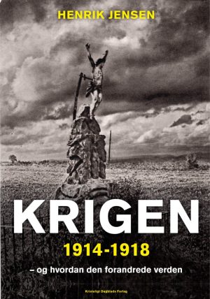 Krigen 1914-1918 - Henrik Jensen - Bog