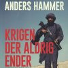 Krigen Der Aldrig Ender - Carsten Jensen - Bog