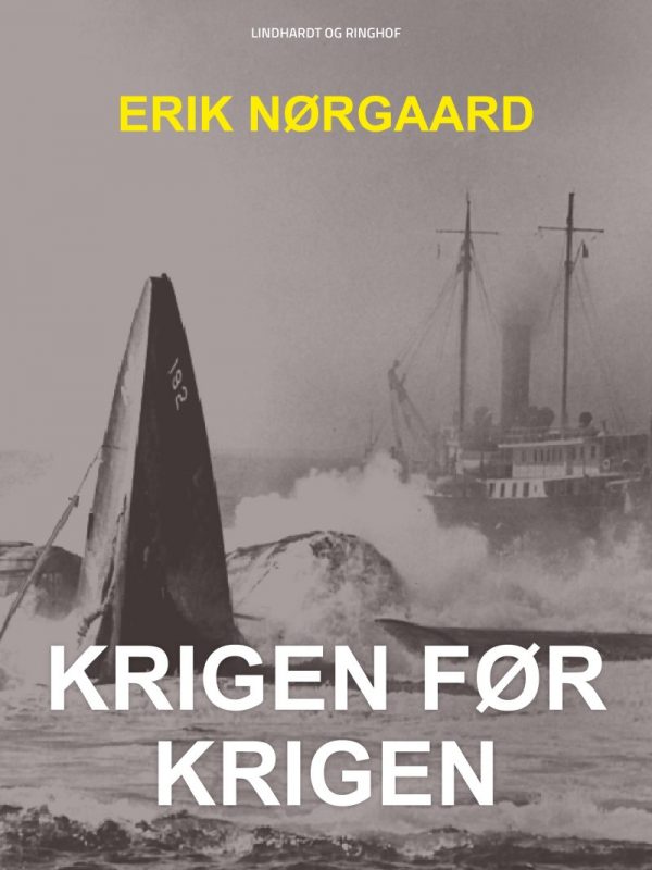 Krigen Før Krigen - Erik Nørgaard - Bog