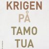 Krigen På Tamotua - Tage Voss - Bog