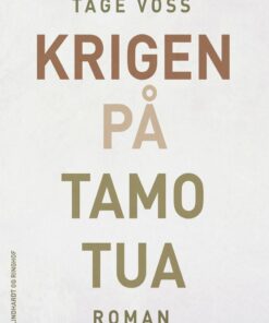 Krigen På Tamotua - Tage Voss - Bog