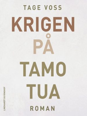 Krigen På Tamotua - Tage Voss - Bog