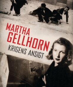 Krigens Ansigt - Martha Gellhorn - Bog