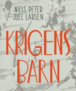 Krigens Barn - Niels Peter Juel Larsen - Bog