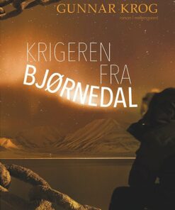 Krigeren Fra Bjørnedal - Gunnar Krog - Bog