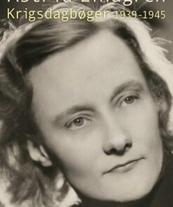 Krigsdagbøger 1939-1945 - Astrid Lindgren - Bog