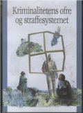 Kriminalitetens Ofre Og Straffesystemet - Bog