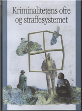 Kriminalitetens ofre og straffesystemet (Bog)