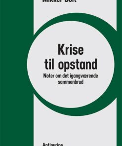 Krise Til Opstand - Mikkel Bolt - Bog