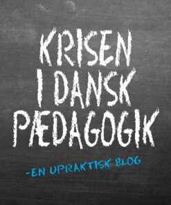 Krisen I Dansk Pædagogik - Thomas Aastrup Rømer - Bog