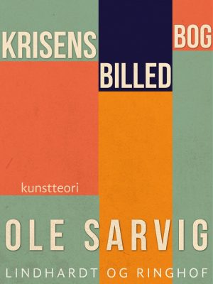 Krisens Billedbog - Ole Sarvig - Bog