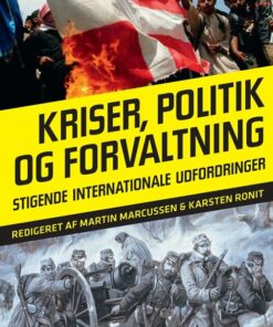 Kriser, Politik Og Forvaltning - Bertel Heurlin - Bog