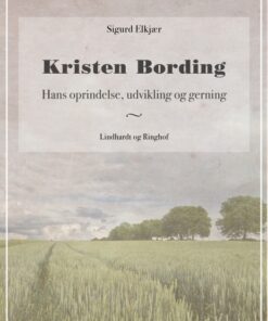 Kristen Bording: Hans oprindelse, udvikling og gerning (E-bog)