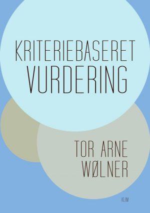 Kriteriebaseret Vurdering - Tor Arne Wølner - Bog