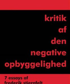 Kritik Af Den Negative Opbyggelighed - Søren Ulrik Thomsen - Bog