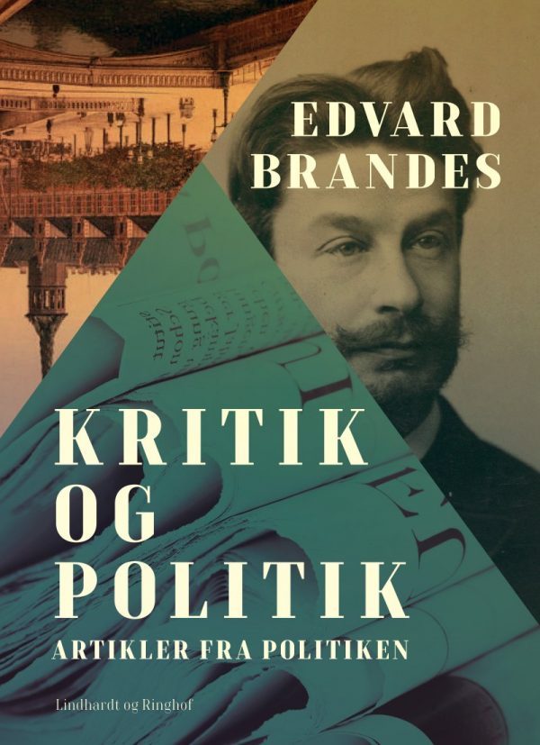 Kritik Og Politik: Artikler Fra Politiken - Edvard Brandes - Bog