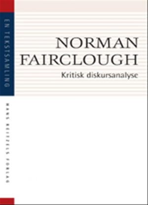 Kritisk Diskursanalyse - Norman Fairclough - Bog