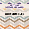Kritiske Bemærkninger - Johannes Sløk - Bog