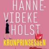 Kronprinsessen - Hanne-vibeke Holst - Bog