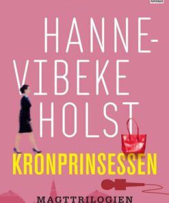 Kronprinsessen - Hanne-vibeke Holst - Bog
